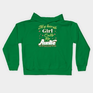 My Favorite Girl Calls Me Aunt Kids Hoodie